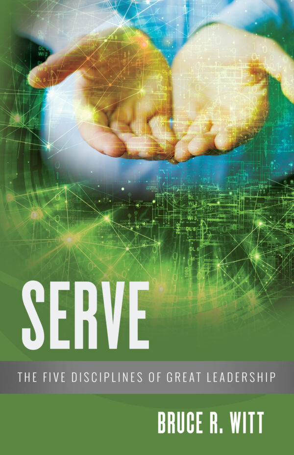SERVE - The Five Disciplines of Great Leadership